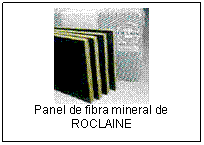 Text Box:    Panel de fibra mineral de ROCLAINE    