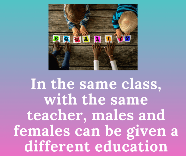 In the same class, with the same teacher, males and females can be given a different education – Atlantic International University