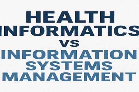Health Informatics vs. Information Systems
